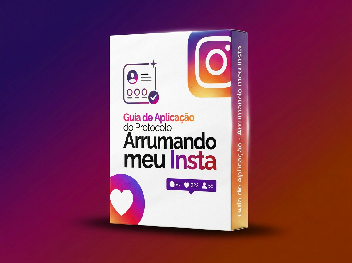 Guia de Aplicação do Protocolo Arrumando Meu Insta